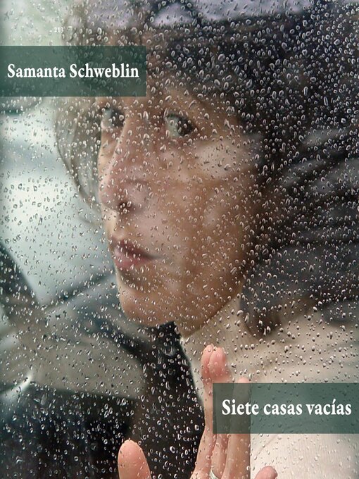 Title details for Siete casas vacías (versión para Latinoamérica) by Samanta Schweblin - Available